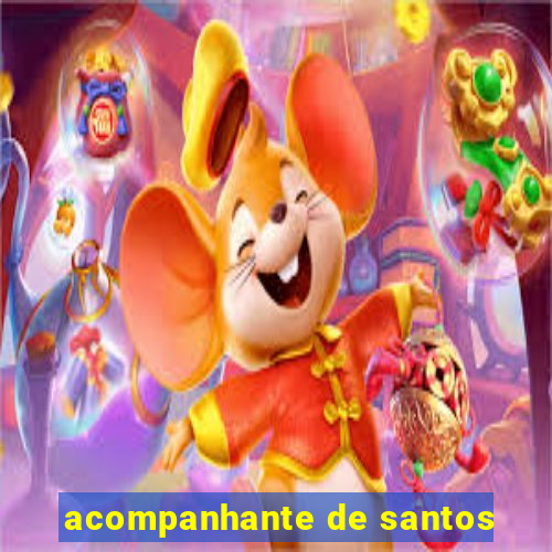 acompanhante de santos